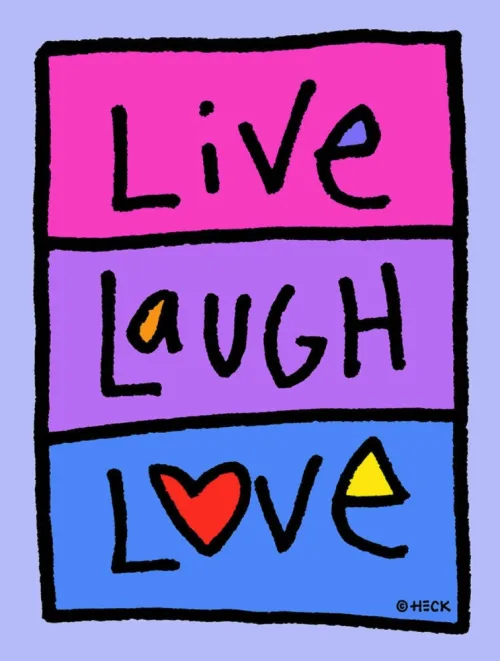 Ed Heck – „Live Laugh Love"